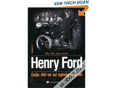 Henry Ford - Cuộc đời và sự nghiệp của tôi