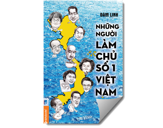 [Sách hay] Những người làm chủ số 1 Việt Nam