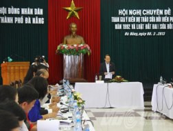 Sáng 8/3, HĐND Đà Nẵng tổ chức Hội nghị chuyên đề lấy ý kiến dự thảo sửa đổi Hiến pháp năm 1992 