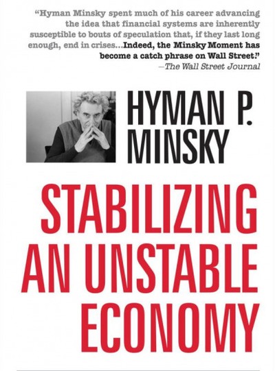 “Ổn định một nền kinh tế bất ổn” của Hyman Minsky