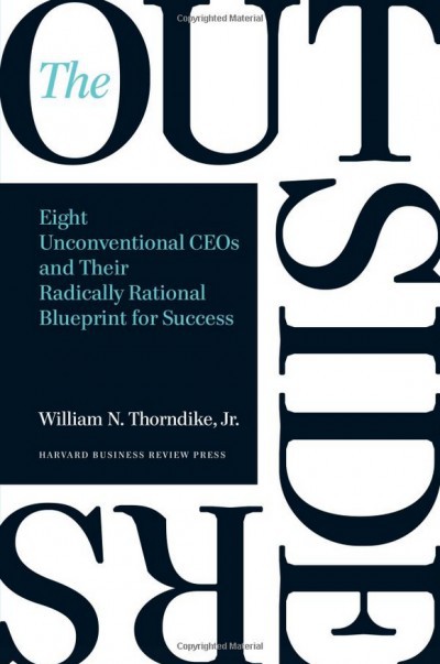  "Người ngoài cuộc: 8 CEO khác thường và kế hoạch thành công” của William N. Thorndike