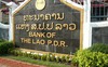Ngân hàng Trung ương Lào đề xuất ngừng cho Chính phủ vay tiền