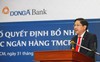 Giám đốc chi nhánh VietinBank về làm Tổng giám đốc DongA Bank