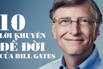 10 lời khuyên quý từ Bill Gates